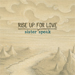 Sister Speak - Rise Up For Love